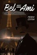 Bel-Ami 1885: (French Edition)