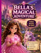 Bella's Magical Adventure: Bella and the Seven Everlight Crystals
