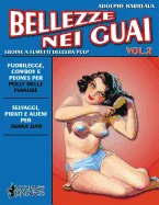 Bellezze nei Guai - Vol. 2: Eroine a Fumetti dell'Era Pulp
