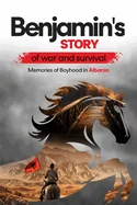 Benjamin's Story of War and Survival — Biography Memoir