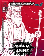 Biblia Anime Desde El Inicio Hasta El Final Vol 20: libro para colorear