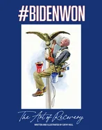 #Bidenwon: The Art of Recovery