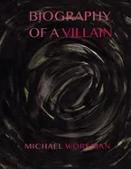 Biography of a Villain