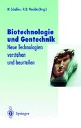 Biotechnologie Und Gentechnik: Neue Technologien Verstehen Und Beurteilen (Softcover Reprint of the Original 1st 1999)
