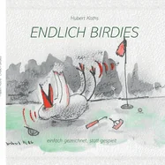 Birdies Golf: Birdies gezeichnet statt gespielt