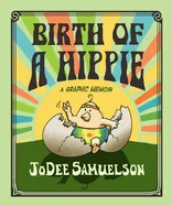 Birth of a Hippie: A Graphic Memoir