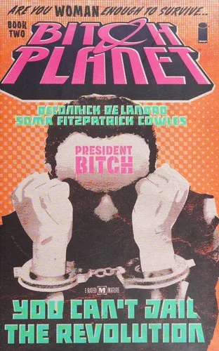 Bitch Planet, Volume 2: President Bitch