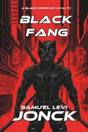 Black Fang: A Blade Knows No Loyalty