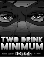 Black Snow: Two Drink Minimum