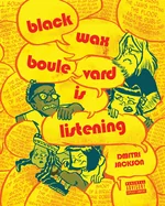 Blackwax Boulevard Is Listening — Humor Comics