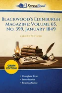 Blackwood's Edinburgh Magazine: Volume 65, No. 399, January 1849 (Cram Edition)