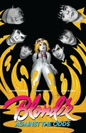 Blondie: Against the Odds