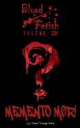 Blood Fetish: Memento Mor!