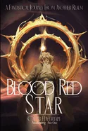 Blood Red Star Awakening Part One