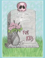 BLOODY BONES AND DIRTY DIAPERS -FOR KIDS! VoL 1