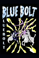 Blue Bolt Volume 3: Episodes 3.1-3.3