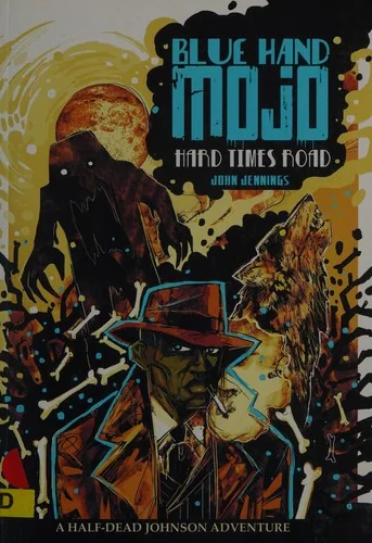 Blue Hand Mojo: Hard Times Road