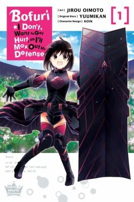 Bofuri: I Don't Want to Get Hurt, So I'll Max Out My Defense., Vol. 1 (Manga) — Light Novels
