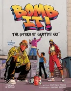 Bomb It!: The Story of Graffiti Art
