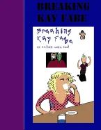 Breaking Kay Fabe — Graphic Novels