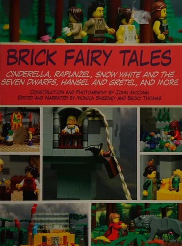 Brick Fairy Tales: Cinderella, Rapunzel, Snow White and the Seven Dwarfs, Hansel and Gretel, and More (Skyhorse Kids)