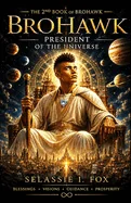 BroHawk: President of the Universe