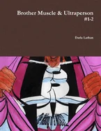 Brother Muscle & Ultraperson — Graphic Novels