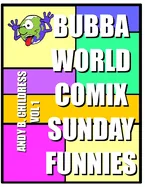 BubbaWorld Comix Sunday Funnies Vol. 1