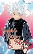 Bubble Blows and Bloody Love: Band 1