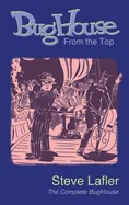 BugHouse From the Top: The Complete BugHouse