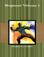Bugman! Volume 1