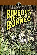 Bumbling Through Borneo