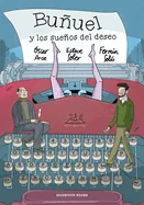 Bunuel Y Los Suenos del Deseo / Bunuel and the Dreams of Desire