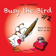 Busy the Bird: MORE of the best cartoons so far...