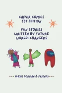 CAFYIR Comics: Fun Stories Written by Future World-Changers