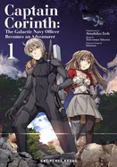 Captain Corinth Volume 1: The Galactic Navy Officer Becomes an Adventurer