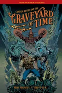 Captain Henry and the Graveyard of Time — Horror Comics