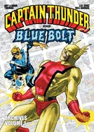 Captain Thunder and Blue Bolt Archives: Volume 1