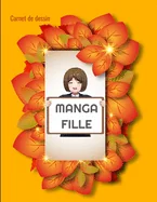 Carnet de dessin: Bloc a dessin: Carnet de dessin Manga fille, grande taille. 8.5x11 inches 110 pages blanches