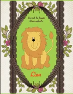 Carnet de dessin pour enfants Lion: Carnet de dessin pour enfants Lion: Bloc a dessin: Carnet de dessin pour enfants Lion, grande taille. 8.5x11 inche
