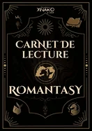 Carnet De Lecture Romantasy: Journal immersif avec histoire Romantasy, livre de lecture a remplir avec suivi, notes, tierlist, quiz