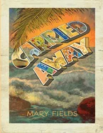 Carried Away