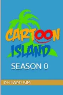 Cartoon Island 0 — Graphic Novels