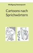 Cartoons nach Sprichwortern