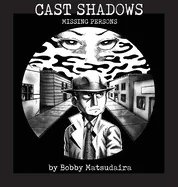 Cast Shadows: Missing Persons — Crime Mystery Comics
