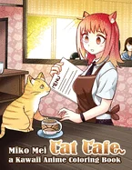 Cat Cafe - a Kawaii Anime Coloring Book: a Cute Anime and Manga Style Coloring Book for Children and Adults