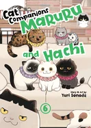 Cat Companions Maruru and Hachi Vol. 6 — Manga