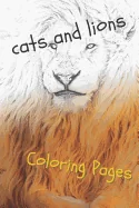 Cats and Lions Coloring Pages: Beautiful Landscapes Coloring Pages, Book, Sheets, Drawings