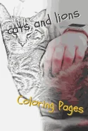 Cats and Lions Coloring Pages: Beautiful Landscapes Coloring Pages, Book, Sheets, Drawings