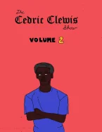 Cedric Clewis show volume 2